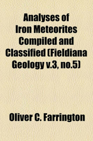 Cover of Analyses of Iron Meteorites Compiled and Classified (Fieldiana Geology V.3, No.5)