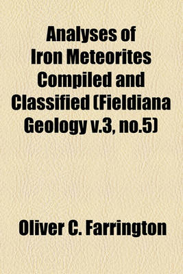 Book cover for Analyses of Iron Meteorites Compiled and Classified (Fieldiana Geology V.3, No.5)