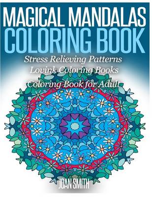 Book cover for Magical Mandalas Coloring Book Stress Relieving Patterns