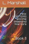 Book cover for MAX MASTERS and the Weekend Warriors