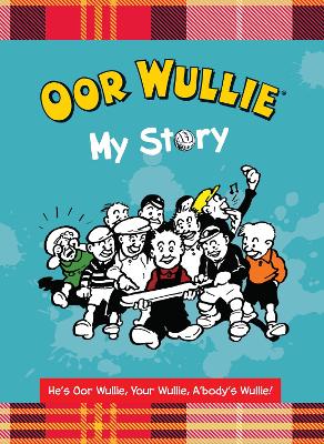 Book cover for Oor Wullie: My Story