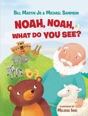 Book cover for Noah, Noah, What Do You See?
