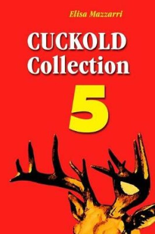 Cover of Cuckold Collection 5