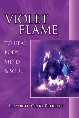 Book cover for Violet Flame to Heal Body, Mind and Soul