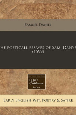 Cover of The Poeticall Essayes of Sam. Danyel (1599)