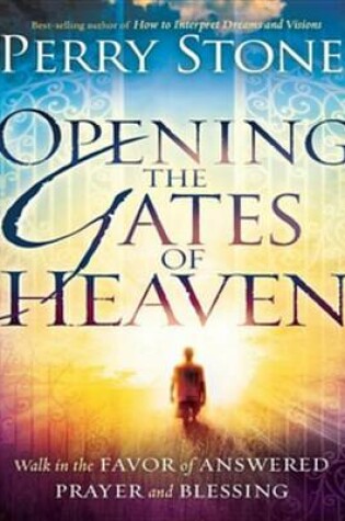 Cover of Opening the Gates of Heaven