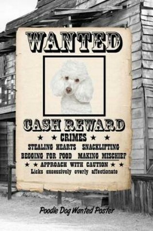 Cover of Poodle Dog Wanted Poster