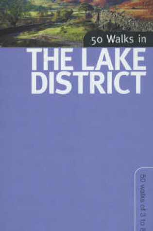 Cover of 50 Walks in the Lake District