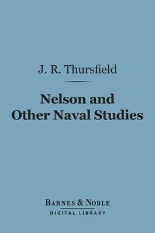 Cover of Nelson and Other Naval Studies (Barnes & Noble Digital Library)