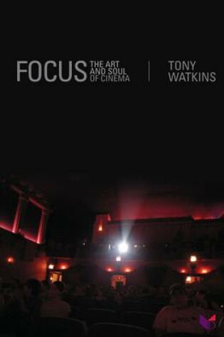 Cover of Focus: The Art and Soul of Cinema