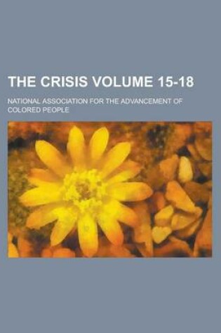 Cover of The Crisis Volume 15-18