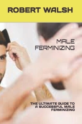 Cover of Male Ferminizing