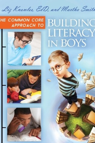 Cover of The Common Core Approach to Building Literacy in Boys