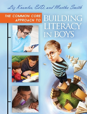 Book cover for The Common Core Approach to Building Literacy in Boys