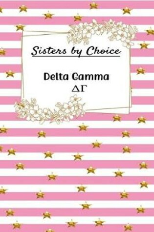 Cover of Sisters by Choice Delta Gamma