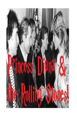 Book cover for Princess Diana & The Rolling Stones!