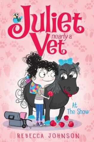Cover of At the Show: Juliet, Nearly a Vet (Book 2)