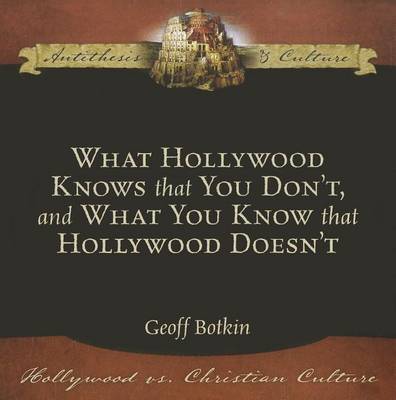 Book cover for What Hollywood Knows That You Don't, and What You Know That Hollywood Doesn't