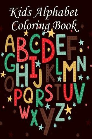 Cover of Kids Alphabet Coloring Book