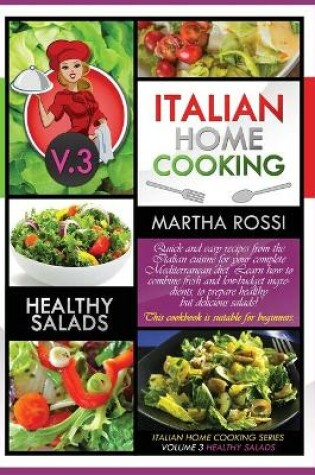 Cover of ITALIAN HOME COOKING 2021 VOL. 3 HEALTHY SALADS (second edition)