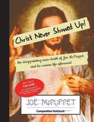 Book cover for Christ Never Showed Up!