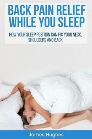 Cover of Back pain relief - while you sleep