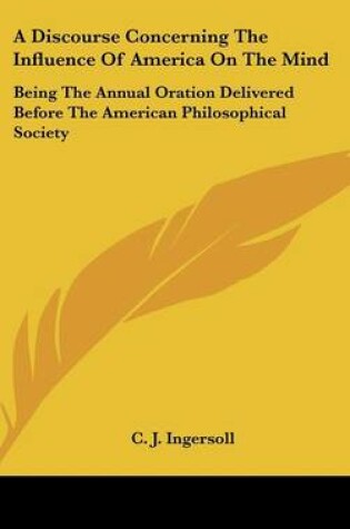 Cover of A Discourse Concerning the Influence of America on the Mind