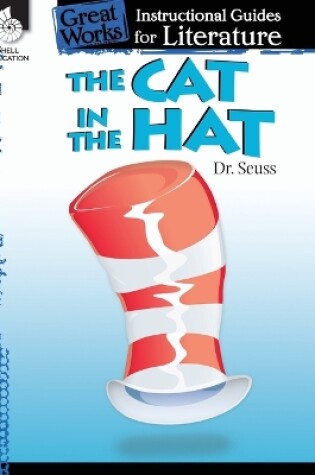 Cover of The Cat in the Hat: An Instructional Guide for Literature