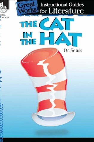 Cover of The Cat in the Hat: An Instructional Guide for Literature