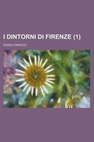 Cover of I Dintorni Di Firenze (1)