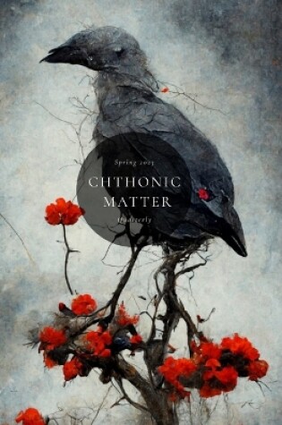 Cover of Chthonic Matter Quarterly