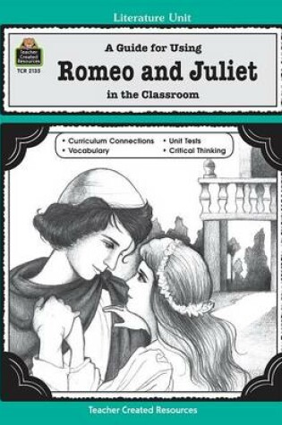 Cover of A Guide for Using Romeo and Juliet in the Classroom