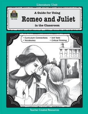 Cover of A Guide for Using Romeo and Juliet in the Classroom