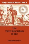 Book cover for Live Three Incarnations in One
