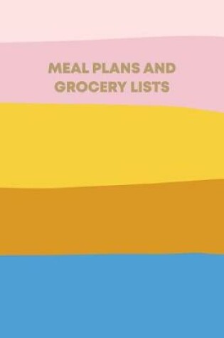 Cover of Meal Plans and Grocery Lists