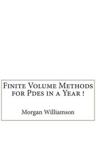 Cover of Finite Volume Methods for Pdes in a Year !