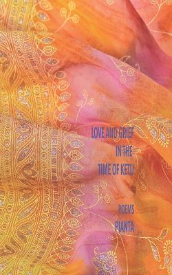 Book cover for Love and Grief in the Time of Ketu