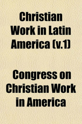 Cover of Christian Work in Latin America (V.1)