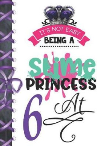 Cover of It's Not Easy Being A Slime Princess At 6