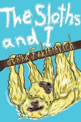 Cover of The Sloths and I