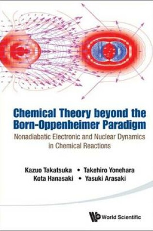 Cover of Chemical Theory Beyond the Born-Oppenheimer Paradigm