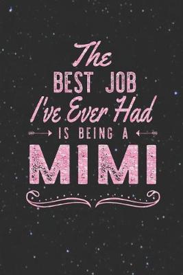 Book cover for The Best Job I've Ever Had Is Being A Mimi