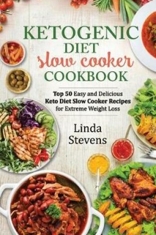 Cover of Ketogenic Diet Slow Cooker Cookbook