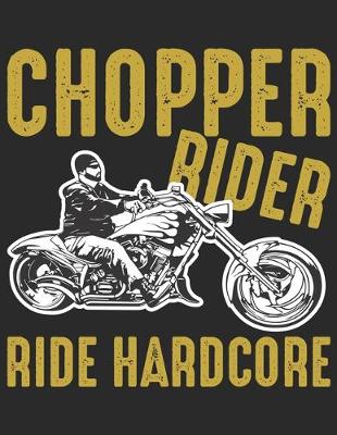 Book cover for Chopper Rider Ride Hardcore