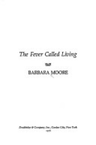 Cover of The Fever Called Living