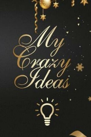 Cover of My Crazy Ideas