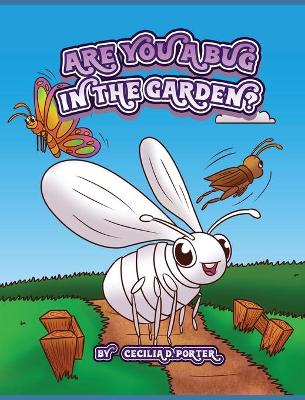 Book cover for Are You a Bug in the Garden?