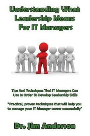 Cover of Understanding What Leadership Means For IT Managers
