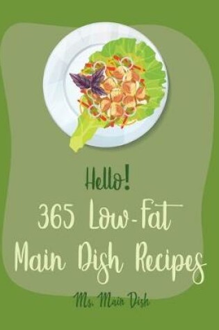 Cover of Hello! 365 Low-Fat Main Dish Recipes