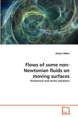 Book cover for Flows of some non-Newtonian fluids on moving surfaces